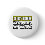 Attorney At Work Pinback Button
