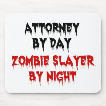 Attorney by Day Zombie Slayer by Night Mousepads