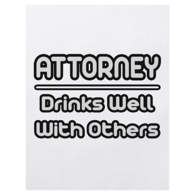 Attorney...Drinks Well With Others Flyer by attorneyshirts