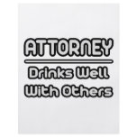Attorney...Drinks Well With Others flyers