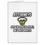 Attorneys...Like Regular People, Only Smarter Greeting Cards
