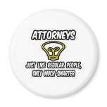 Attorneys...Like Regular People, Only Smarter Refrigerator Magnet