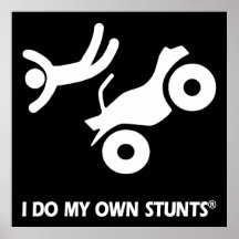 ATV My Own Stunts Posters