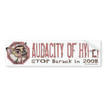 Audacity Of Hype Bumper Sticker 