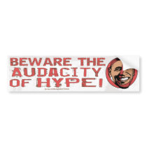 Audacity Of Hype Bumper Sticker 