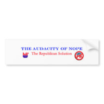 Audacity of Nope - bumper Sticker