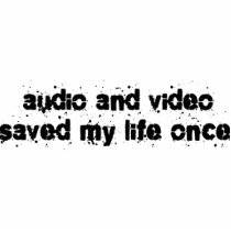Audio and Video Saved My Life Once photo sculptures