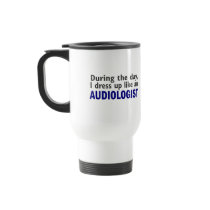 Audiologist During The Day mugs