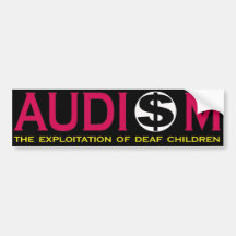 Audism Exploits Deaf Child Bumper Sticker