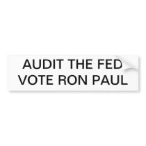Audit the Fed Vote for Ron Paul Bumper Sticker