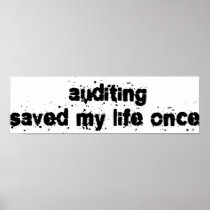 Auditing Saved My Life Once Posters