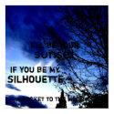 augthird 038uno, i'll be your, sunset, if you b... posters by emuhlee augthird 038uno, i'll be your, sunset, if you b... posters