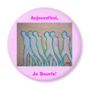 Aujourd'hui,Je Souris! magnets
