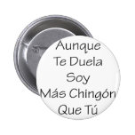 Aunque Te Duela Soy Mas Chingon Que Tu Pins