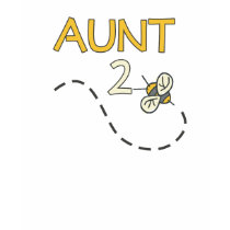 Aunt 2 Bee t-shirts by AuntandUncleGifts Aunt 2 Bee t-shirts