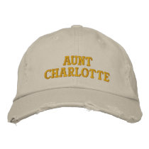 Aunt Charlotte Embroidered Baseball Cap