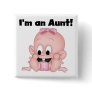 Aunt of New Niece Tshirts and Gifts Pinback Buttons