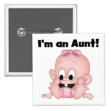 Aunt of New Niece Tshirts and Gifts Pinback Buttons