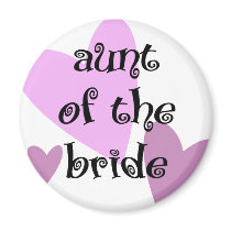 Aunt of the Bride Refrigerator Magnet