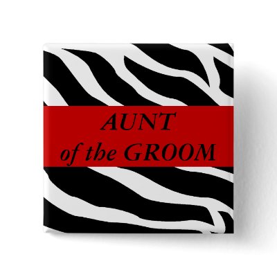 Aunt Of The Groom Zebra Wedding Button
