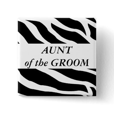 Aunt Of The Groom Zebra Wedding Button