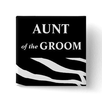 Aunt Of The Groom Zebra Wedding Button
