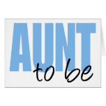 Aunt To Be (Blue Block Font) Card