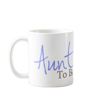 Aunt To Be (Blue Script) Coffee Mug