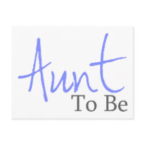Aunt To Be (Blue Script) Post Card