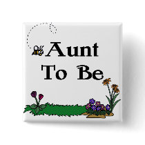 Aunt To Be buttons by jrpublishers Aunt To Be buttons