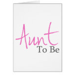 Aunt To Be (Pink Script) Greeting Card