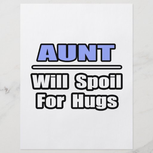 Aunt...Will Spoil For Hugs Custom Flyer