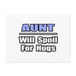 Aunt...Will Spoil For Hugs Postcard