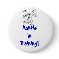 Auntie in Training Button