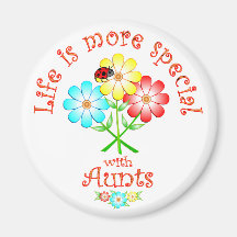 Aunts are Special Fridge Magnets