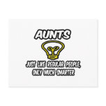 Aunts...Like Regular People, Only Smarter Post Card