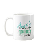 Aunt's the Name, and Spoiling's the Gamee mugs