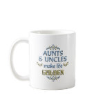 Aunts Uncles Make Life Golden Coffee Mug