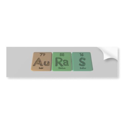 Auras-Au-Ra-S-Gold-Radium-Sulfur Bumper Sticker by ChemicalWords