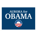AURORA for Obama custom your city personalized posters by funnycustomtshirts AURORA for Obama custom your city personalized posters