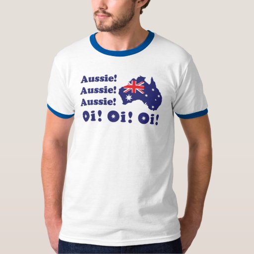 Aussie Aussie Aussie Oi Oi Oi Oy Oy Ozzie T shirt Zazzle