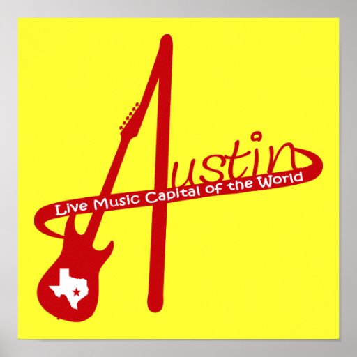 austin-live-music-capital-of-the-world-poster-zazzle