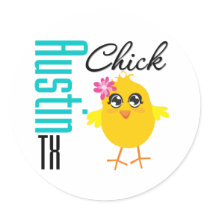 Austin TX  Chick -1 Round Stickers