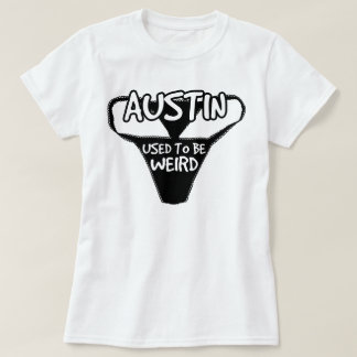 keep austin weird tee shirts