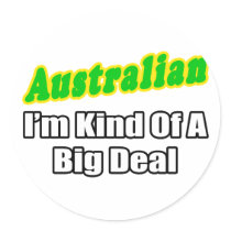 Australian...Big Deal stickers by Australian_Pride Australian...Big Deal stickers