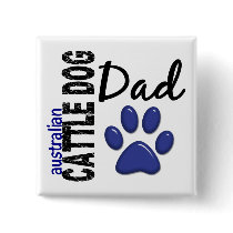 Australian Cattle Dog Dad 2 buttons