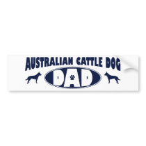 Australian Cattle Dog Dad Bumper Stickers
