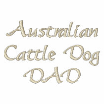 Australian Cattle Dog DAD Gifts embroidered shirts by DogsByDezign Australian Cattle Dog DAD Gifts embroidered shirts