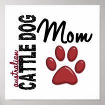 Australian Cattle Dog Mom 2 Posters