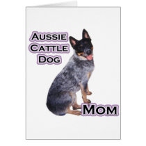 Australian Cattle Dog Mom 4 Greeting Card